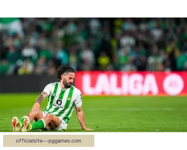 伊斯科加盟贝蒂斯后重获新生展现巅峰状态成为球队核心